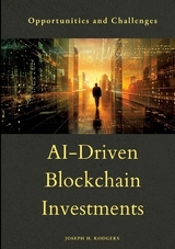 AI-Driven Blockchain Investments - Joseph H. Rodgers