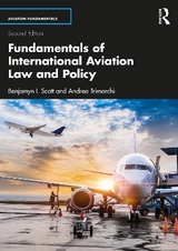 Fundamentals of International Aviation Law and Policy - Scott, Benjamyn I.; Trimarchi, Andrea