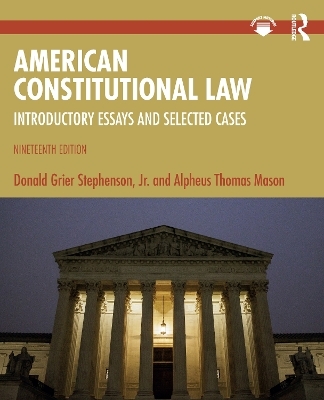 American Constitutional Law - Donald Grier Stephenson Jr., Alpheus Thomas Mason