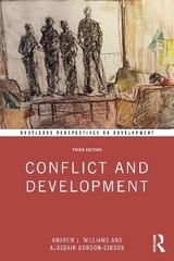 Conflict and Development - Williams, Andrew J.; Gordon-Gibson, Alasdair