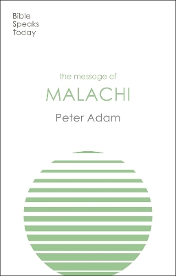 The Message of Malachi - Dr Peter Adam