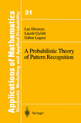 A Probabilistic Theory of Pattern Recognition - Luc Devroye, Laszlo Györfi, Gabor Lugosi