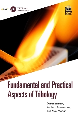 Fundamental and Practical Aspects of Tribology - Diana Berman, Andreas Rosenkranz, Max Marian