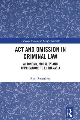 Act and Omission in Criminal Law - Roni Rosenberg