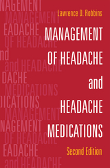 Management of Headache and Headache Medications - Robbins, Lawrence D.