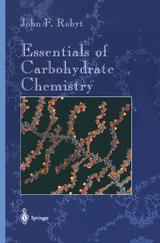 Essentials of Carbohydrate Chemistry - John F. Robyt