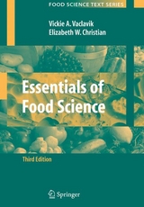 Essentials of Food Science - Vickie A. Vaclavik, Elizabeth W. Christian