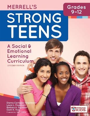 Merrell's Strong Teens™ - Grades 9-12 - Dianna Carrizales-Engelmann, Laura L. Feuerborn, Barbara A. Gueldner, Oanh K. Tran