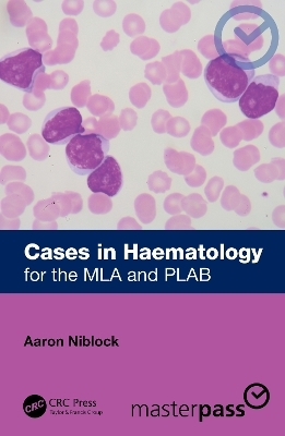 Cases in Haematology - Aaron Niblock