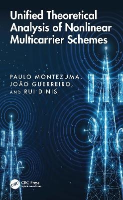 Unified Theoretical Analysis of Nonlinear Multicarrier Schemes - Paulo Montezuma, João Guerreiro, Rui Dinis