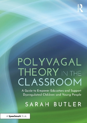 Polyvagal Theory in the Classroom - Sarah Butler