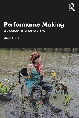 Performance Making - Anna Furse