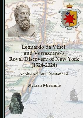 Leonardo da Vinci and Verrazzano’s Royal Discovery of New York (1524-2024) - Stefaan Missinne