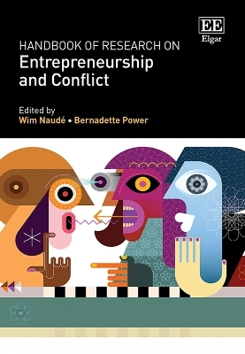 Handbook of Research on Entrepreneurship and Conflict - 