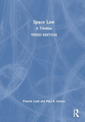 Space Law - Francis Lyall, Paul B. Larsen