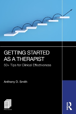 Getting Started as a Therapist - Anthony D. Smith