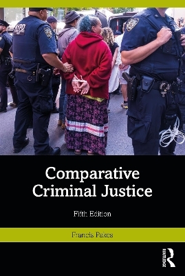 Comparative Criminal Justice - Francis Pakes