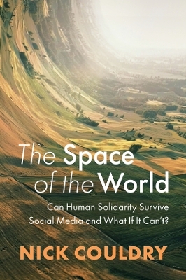 The Space of the World - Nick Couldry