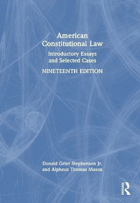 American Constitutional Law - Donald Grier Stephenson Jr., Alpheus Thomas Mason