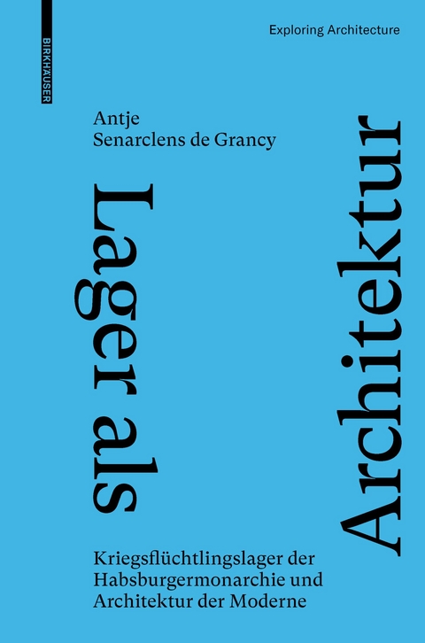 Lager als Architektur - Antje Senarclens de Grancy