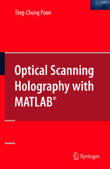 Optical Scanning Holography with MATLAB® - Ting-Chung Poon