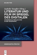 Literatur und Film im Spiegel des Digitalen - 