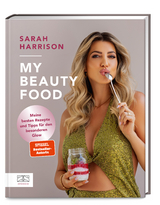 My beauty food - Sarah Harrison