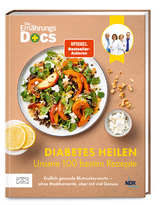 Diabetes heilen – unsere 100 besten Rezepte - Matthias Riedl, Jörn Klasen, Silja Schäfer