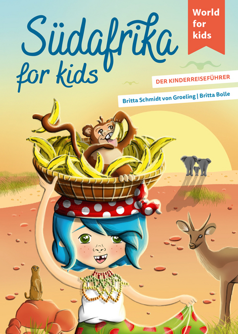 Südafrika for kids - Britta Schmidt von Groeling