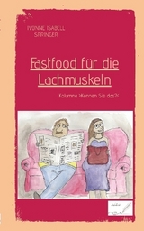 Fastfood für die Lachmuskeln - Ivonne Isabell Springer