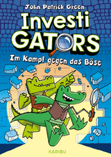 InvestiGators (Band 1) – Im Kampf gegen das Böse - John Patrick Green