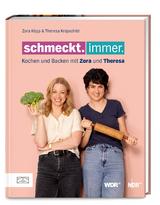 Schmeckt. Immer. - Theresa Knipschild, Zora Klipp