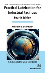 Practical Lubrication for Industrial Facilities - Bannister, Kenneth