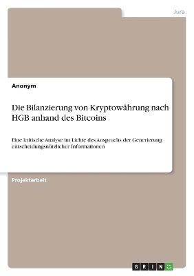 Die Bilanzierung von KryptowÃ¤hrung nach HGB anhand des Bitcoins -  Anonymous