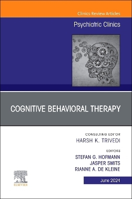 Cognitive Behavioral Therapy, An Issue of Psychiatric Clinics of North America - 