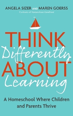 Think Differently About Learning - Maren Goerss, Angela Sizer