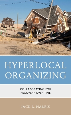 Hyperlocal Organizing - Jack L. Harris