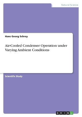 Air-Cooled Condenser Operation under Varying Ambient Conditions - Hans Georg Schrey