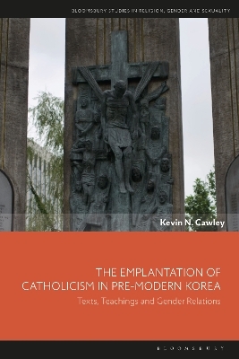 The Emplantation of Catholicism in Pre-modern Korea - Kevin N. Cawley