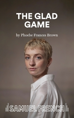 The Glad Game - Phoebe Frances Brown