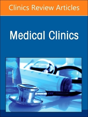 Newer Outpatient Therapies and Treatments, An Issue of Medical Clinics of North America - 