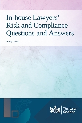 In-house Lawyers' Risk and Compliance Questions and Answers - Tracey Calvert