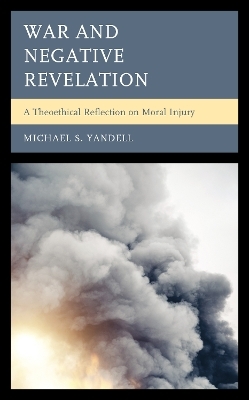 War and Negative Revelation - Michael S. Yandell