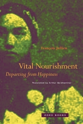 Vital Nourishment - François Jullien