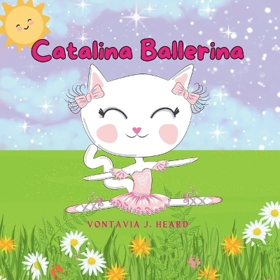 Catalina Ballerina - Vontavia J Heard