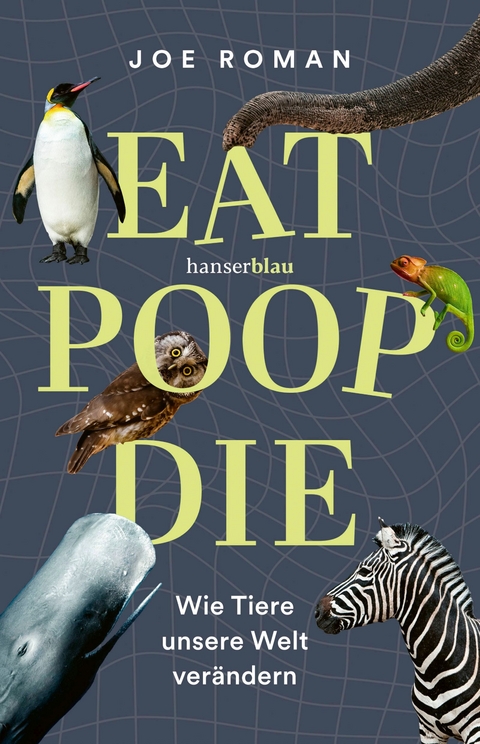 Eat, poop, die - Joe Roman