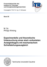 Experimentelle und theoretische Untersuchung eines stark verkanteten Axialgleitlagers mit mechanischem Schiefstellungsausgleich - Philipp Winking