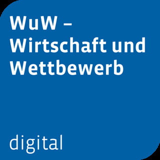 WuW - Wirtschaft und Wettbewerb digital - 