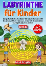 Labyrinthe für Kinder ab 5 Jahren - Band 29 - Lena Krüger