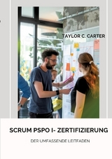 Scrum PSPO I- Zertifizierung - Taylor C. Carter